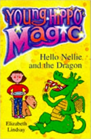 Hello Nellie and the Dragon (Young Hippo Magic S.)